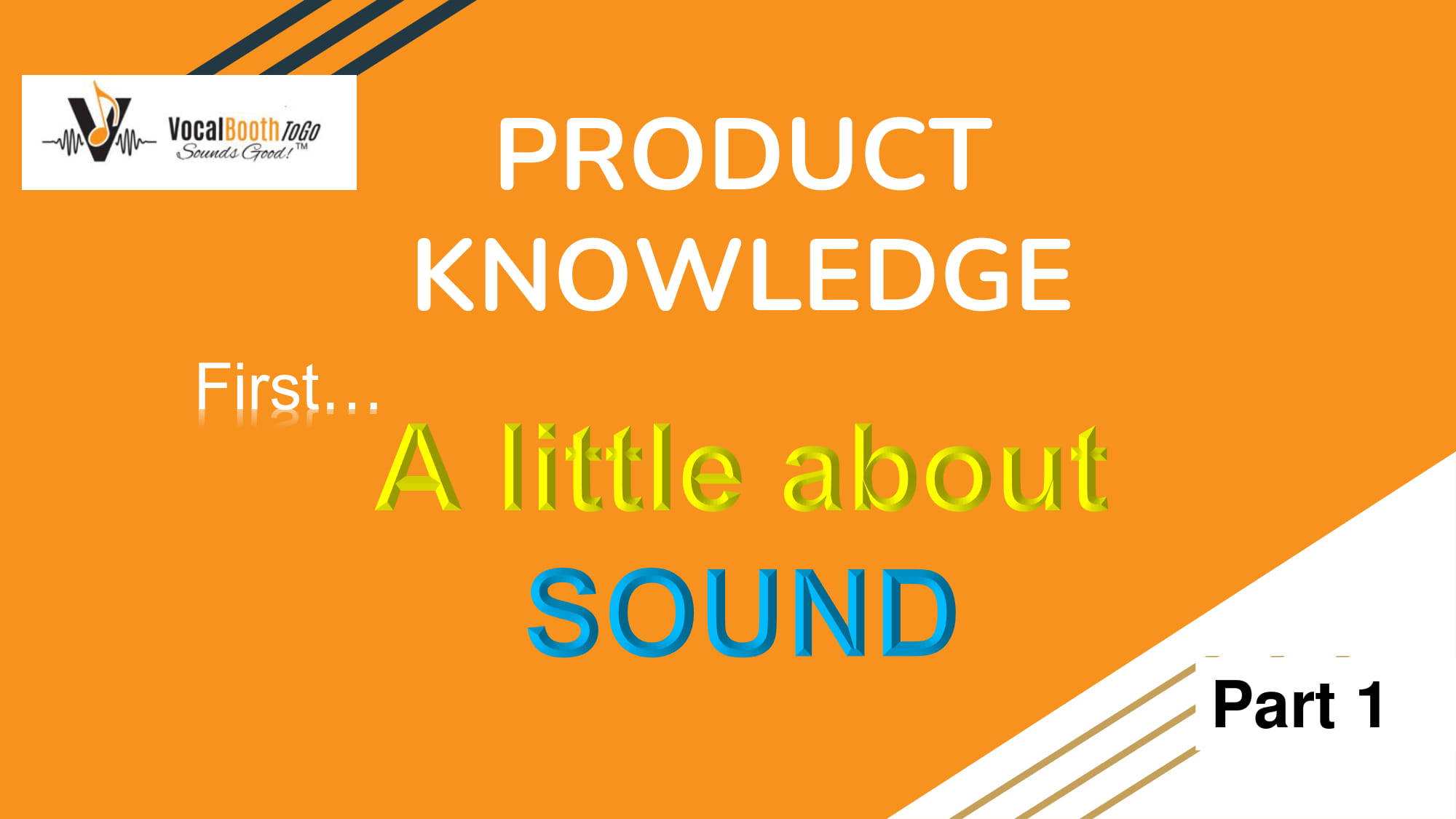 Product Knowlege A Little About Sound