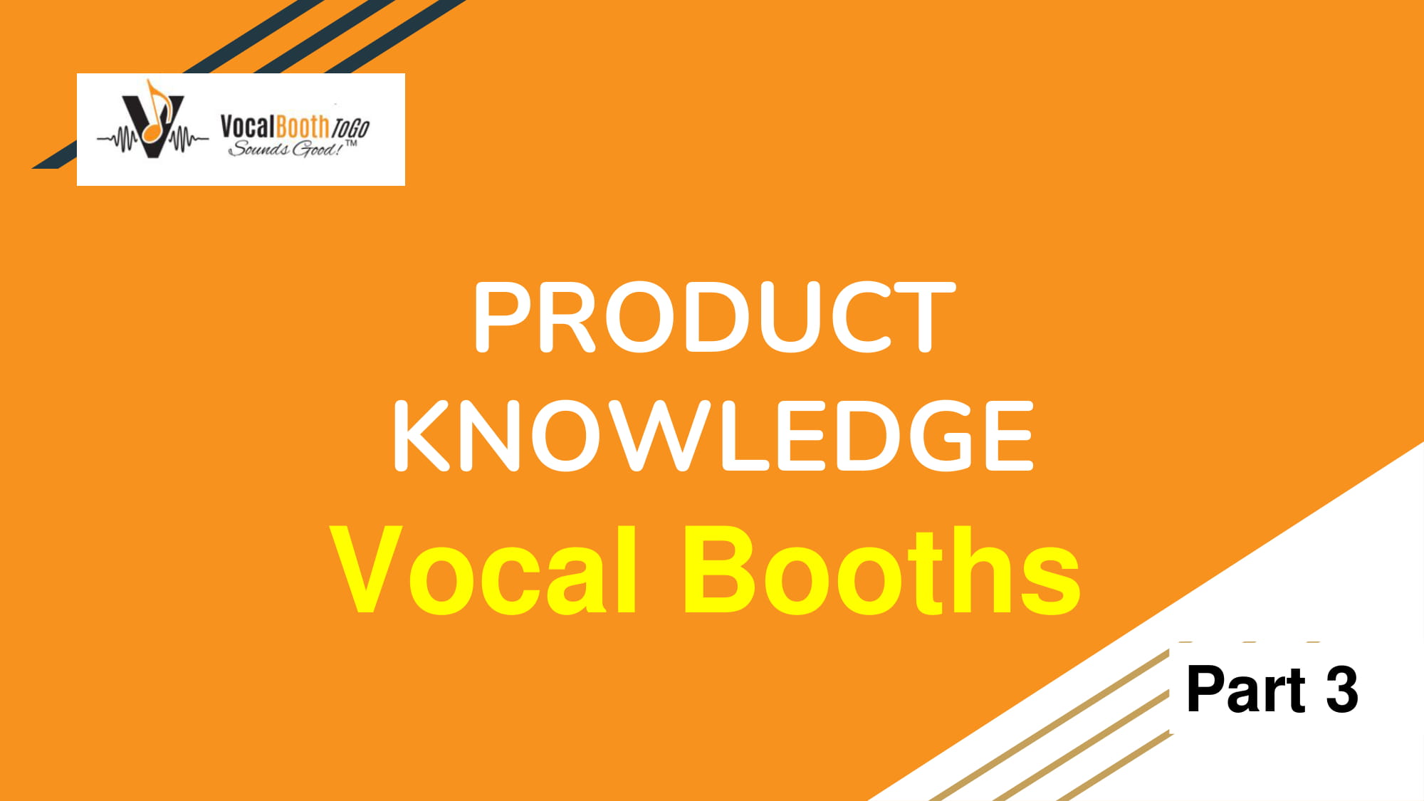PRODUCT KNOWLEDGE Vocal Booths